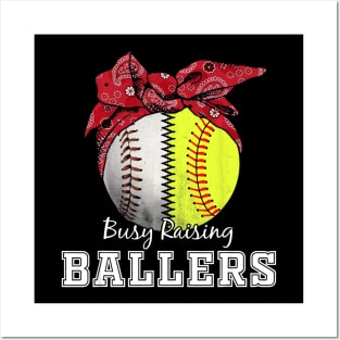 Busy Raising Ballers Softball Baseball mom Posters and Art